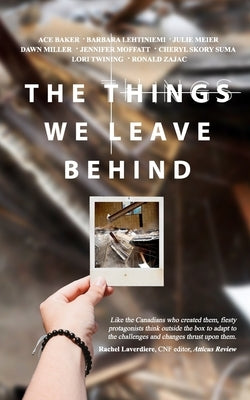 The Things We Leave Behind by Lehtiniemi, Barbara