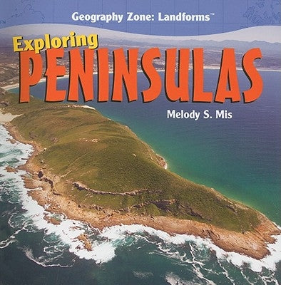Exploring Peninsulas by Mis, Melody S.