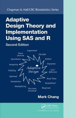 Adaptive Design Theory and Implementation Using SAS and R by Chang, Mark