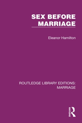 Sex Before Marriage by Hamilton, Eleanor