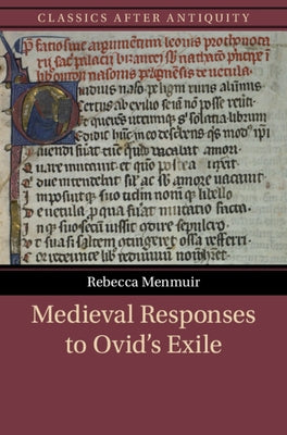 Medieval Responses to Ovid's Exile by Menmuir, Rebecca