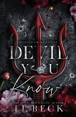 Devil You Know by Beck, J. L.