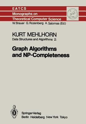 Data Structures and Algorithms 2: Graph Algorithms and Np-Completeness by Mehlhorn, K.
