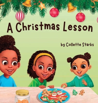 A Christmas Lesson by Starks, Collette