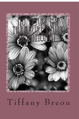 No Tears No Treasure Devotional by Breon, Tiffany