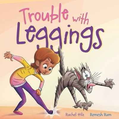 Trouble with Leggings: A Kid's Story Picture Book About a Girl and Her Farm Animals by Hilz