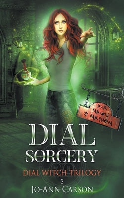 Dial Sorcery by Carson, Jo-Ann