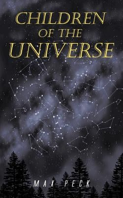 Children of the Universe by Peck, Max