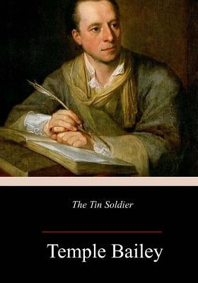 The Tin Soldier by Bailey, Temple