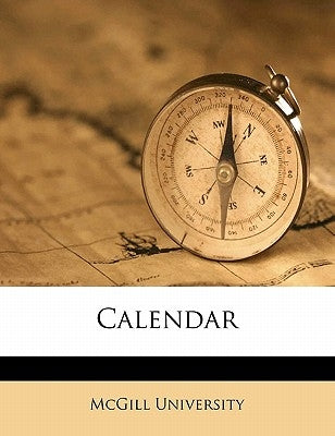 Calenda, Volume 1906-1907 by McGill University