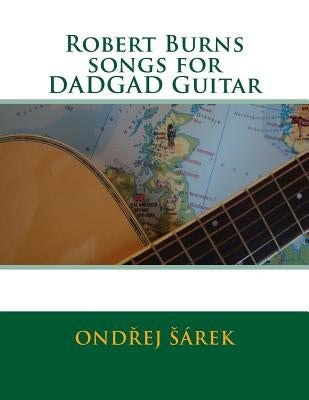 Robert Burns songs for DADGAD Guitar by Sarek, Ondrej