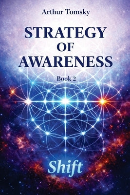 Strategy of Awareness: Shift by Tomsky, Arthur