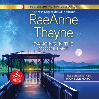 Dancing in the Moonlight & Always the Best Man by Thayne, Raeanne