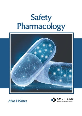 Safety Pharmacology by Holmes, Atlas
