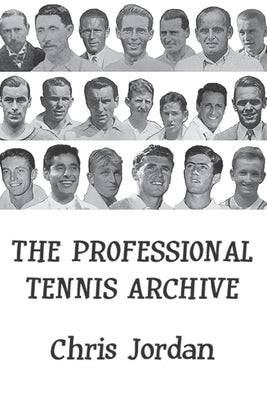 The Professional Tennis Archive by Jordan, Chris