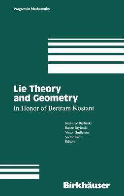 Lie Theory and Geometry: In Honor of Bertram Kostant by Brylinski, Jean-Luc