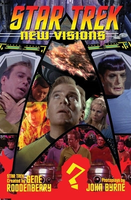 Star Trek: New Visions Volume 6 by Byrne, John