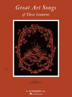 Great Art Songs of Three Centuries: Low Voice by Hal Leonard Corp