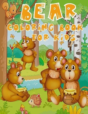 Bear Coloring Book for Kids: A Distinctive Coloring Book with Special Bear Designs - Suitable for Kids Aged 3-8 by Knight, Alexander