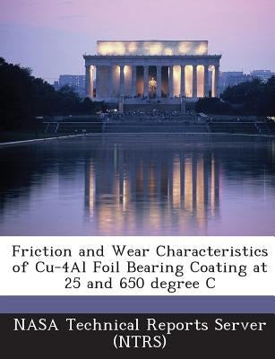 Friction and Wear Characteristics of Cu-4al Foil Bearing Coating at 25 and 650 Degree C by Nasa Technical Reports Server (Ntrs)