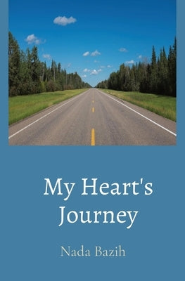 My Heart's Journey by Bazih, Nada