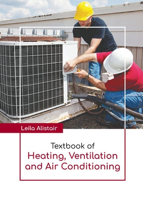 Textbook of Heating, Ventilation and Air Conditioning by Alistair, Leila