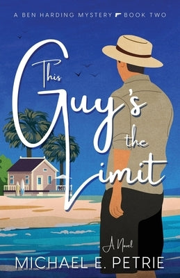 This Guy's The Limit by Petrie, Michael E.