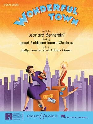 Wonderful Town: Piano/Vocal Score by Bernstein, Leonard