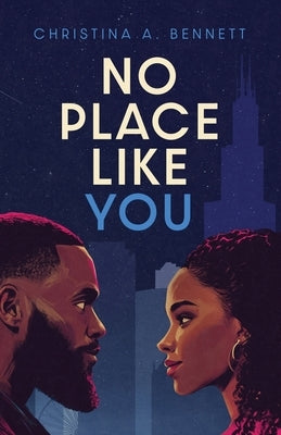 No Place Like You by Bennett, Christina A.