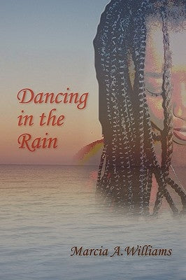 Dancing in the Rain by Williams, Marcia