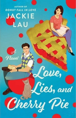 Love, Lies, and Cherry Pie by Lau, Jackie