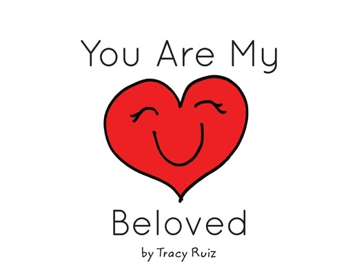 You Are My Beloved by Ruiz, Tracy