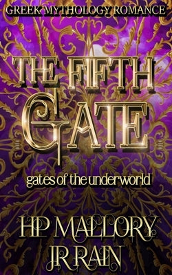 The Fifth Gate: Greek Mythology Romance by Rain, J. R.