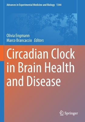 Circadian Clock in Brain Health and Disease by Engmann, Olivia