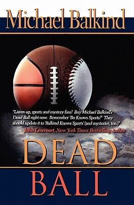 Dead Ball by Balkind, Michael