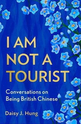 I Am Not a Tourist by Hung, Daisy J.
