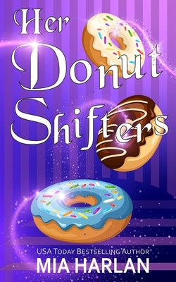 Her Donut Shifters: A Spicy Romcom by Library, Moon Dust