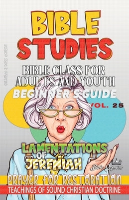 Bible Class for Adults and Youth: Prayer for Restoration by Doris McBride, Guillermo