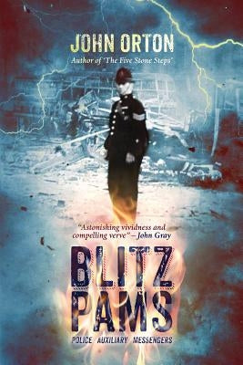Blitz PAMs: Police Auxiliary Messengers by Orton, John