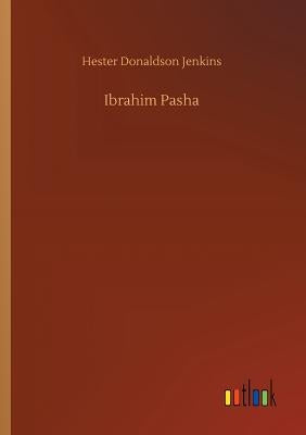 Ibrahim Pasha by Jenkins, Hester Donaldson