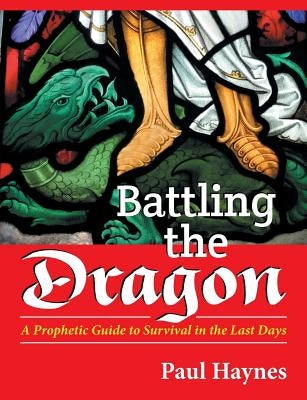 Battling the Dragon by Haynes, Paul