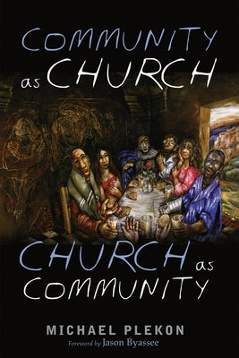 Community as Church, Church as Community by Plekon, Michael