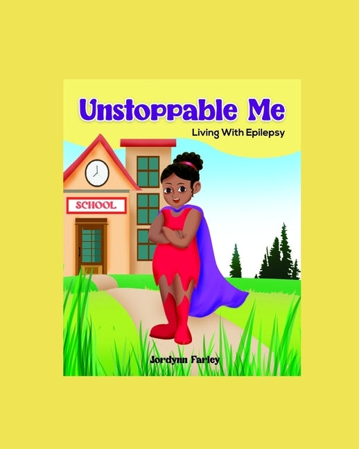 Unstoppable Me: Living With Epilepsy by Karunarathna, I. G. R. P.