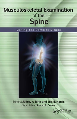 Musculoskeletal Examination of the Spine: Making the Complex Simple by Rihn, Jeffrey