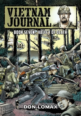 Vietnam Journal - Book Seven: Valley of Death by Lomax, Don