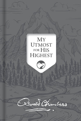 My Utmost for His Highest: Updated Language Signature Edition by Chambers, Oswald
