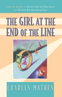 The Girl at the End of the Line by Mathes, Charles