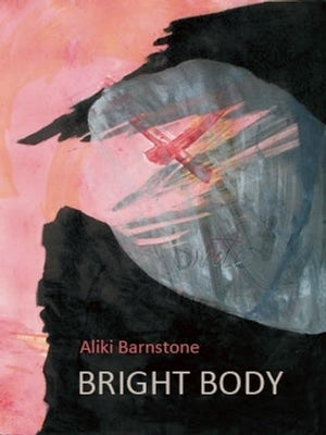 Bright Body by Barnstone, Aliki