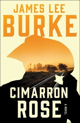 Cimarron Rose: A Billy Bob Holland Novel by Burke, James Lee
