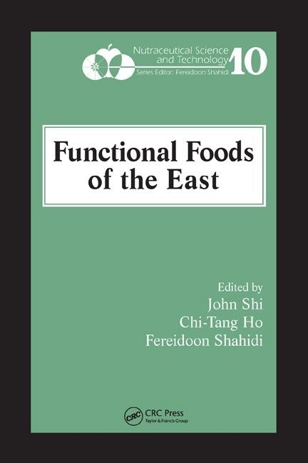 Functional Foods of the East by Shi, John